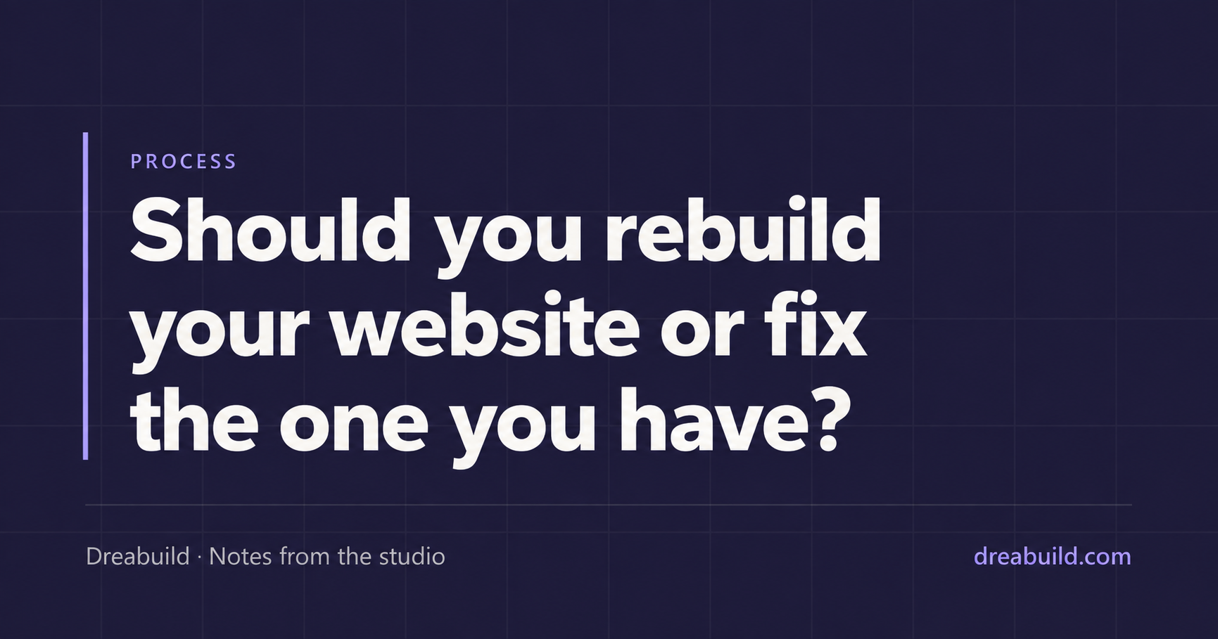Should You Rebuild Your Website or Fix the One You Have?
