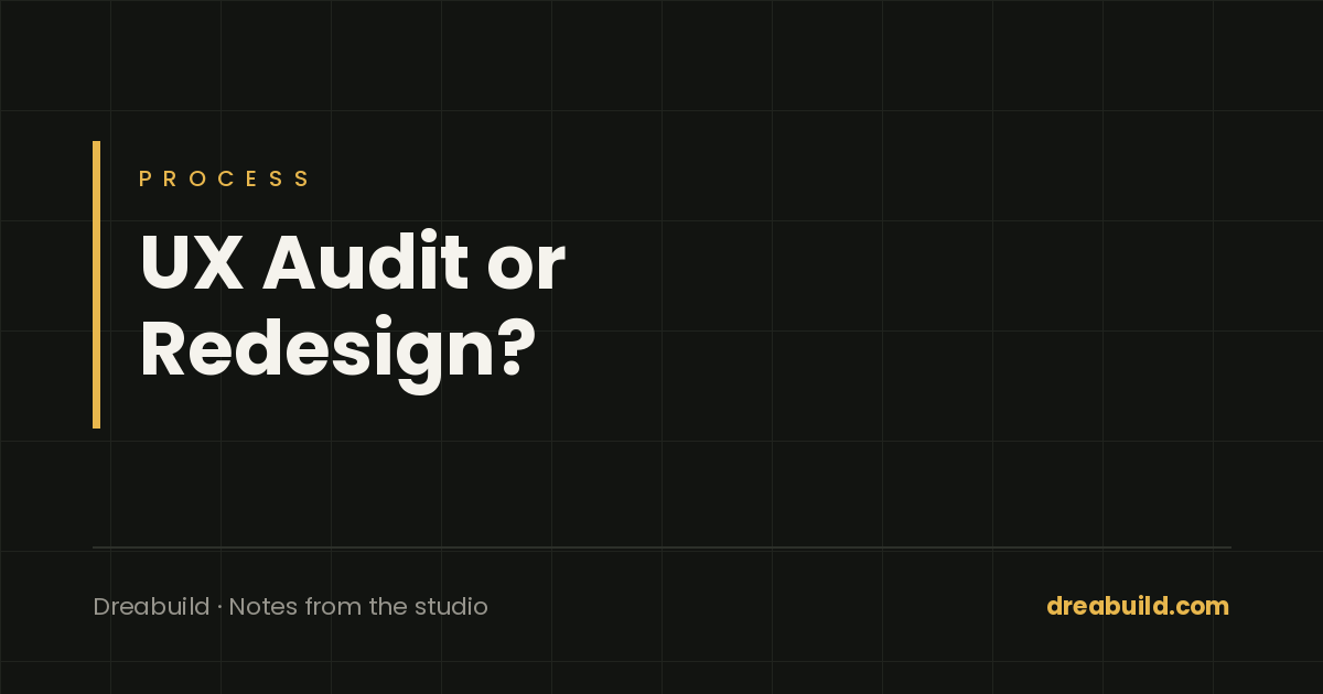 A checklist for deciding between a UX audit and a full product redesign